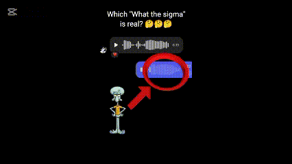 Squidward "um What the sigma?" (ArcadeAssassin)